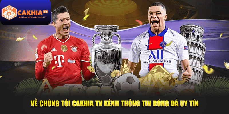 Về Chúng Tôi CakhiaTV